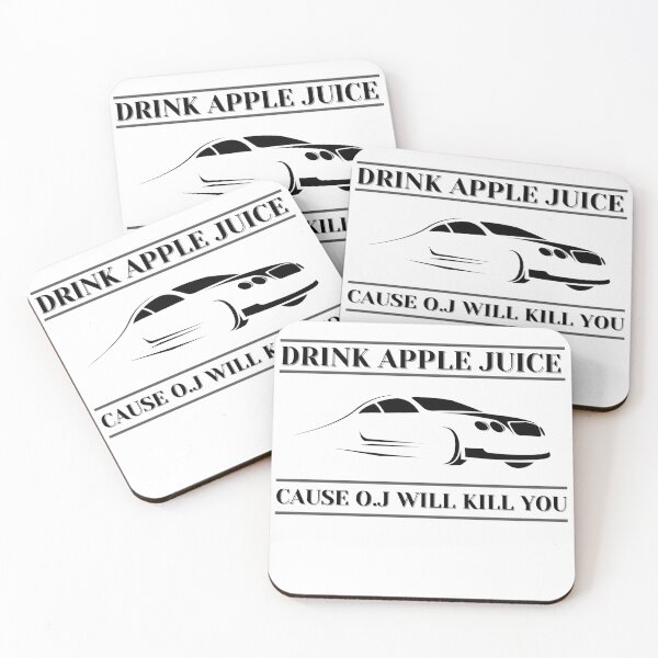Item preview,  Drink Apple Juice 'Cause O.J Will Kill You designed and sold by Vibing-Right.