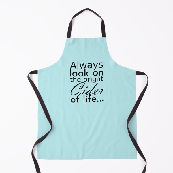 Item preview, Always look on bright CIDER of life Alcohol funny designed and sold by fantastyc.