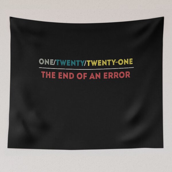 Item preview, One/Twenty/Twenty/One The End Of An Error Retro designed and sold by TheMattDesigns.