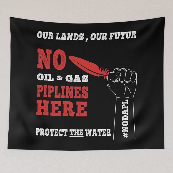 Item preview, #nodapl no oil and gas piplines here "protect the water" designed and sold by nativeStor.