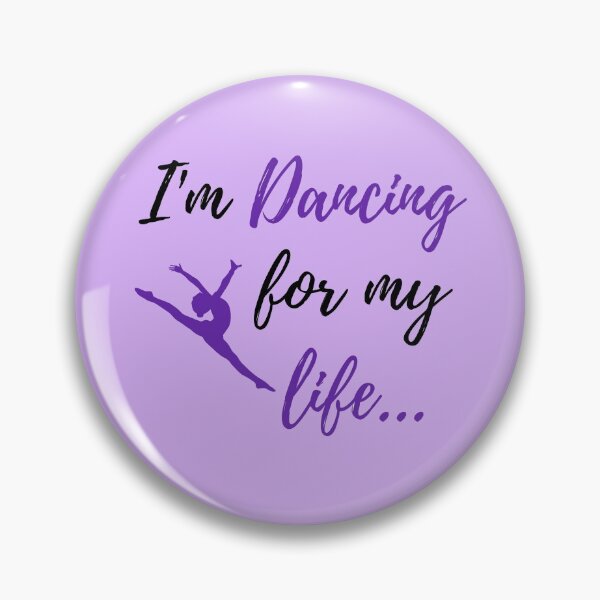 Item preview, I'm Dancing for my Life Dance Quote designed and sold by fantasticpud.