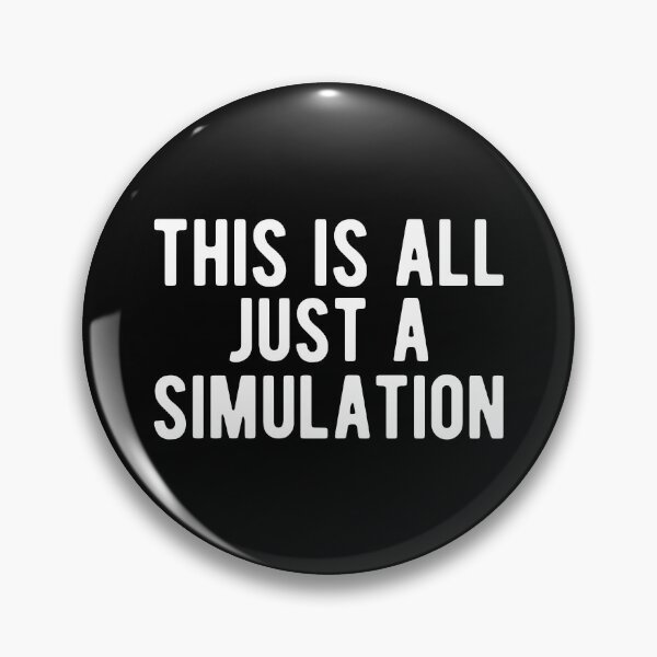 Item preview, This Is All Just A Simulation Funny Saying Sarcastic designed and sold by mographicdesign.