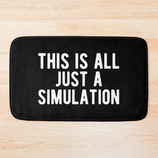 Item preview, This Is All Just A Simulation Funny Saying Sarcastic designed and sold by mographicdesign.