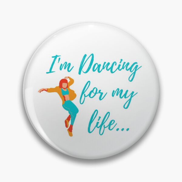 Item preview, I'm Dancing for my Life Dance Quote designed and sold by fantasticpud.