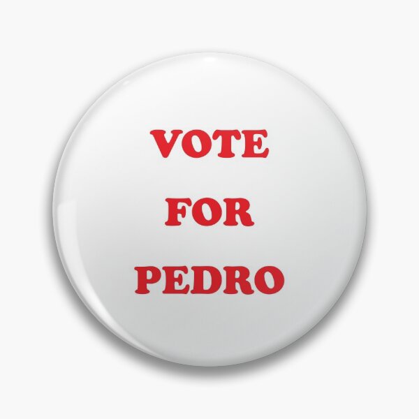 Item preview, VOTE FOR PEDRO designed and sold by T R E N D Y Z.