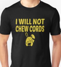 I Will Not Chew Cords Unisex T-Shirt