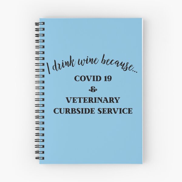 Item preview, I drink wine because covid-19 and veterinary curbside service designed and sold by aryan10.