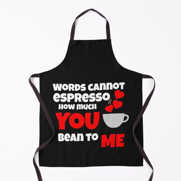 Item preview, Words cannot espresso how much you bean to me designed and sold by ArtOfArty.