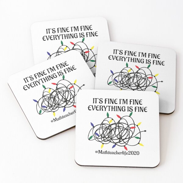 Item preview, IT'S FINE I'M FINE EVERYTHING IS FINE, MATH TEACHER LIFE 2020, GIFT FOR TEACHER designed and sold by TheFirstOne.