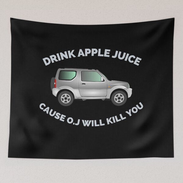 Item preview, Drink Apple Juice 'Cause O.J Will Kill You designed and sold by Vibing-Right.