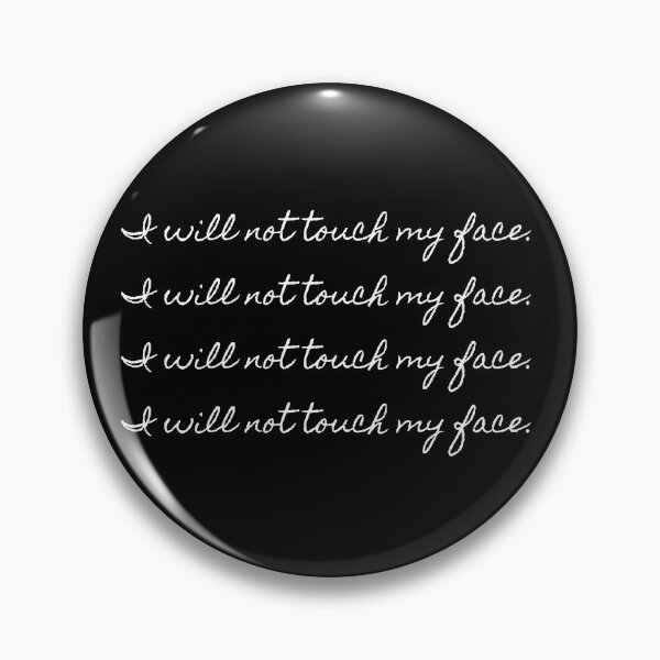 Item preview, I Will Not Touch My Face - A Pimple Popper's Mantra designed and sold by DontKnowMuch.