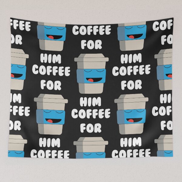 Item preview, Coffee For Him designed and sold by Mathew Graphic.
