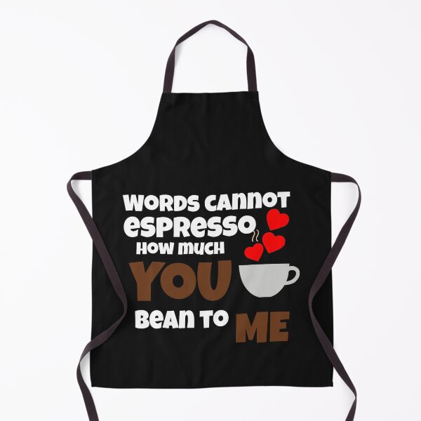 Item preview, Words cannot espresso how much you bean to me designed and sold by ArtOfArty.