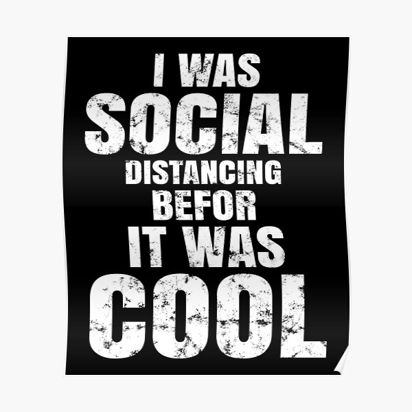 i-was-social-distancing-befor-it-was-cool-social-distancing-2021