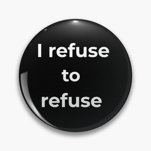 Item preview, I refuse to refuse. designed and sold by Fit & Fun  Gallery.
