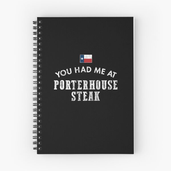 Item preview, You Had Me At Porterhouse Steak Texas Cattle Beef Grill BBQ designed and sold by twHistory.
