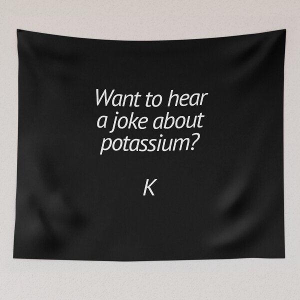 Item preview, Potassium Joke designed and sold by Serotonin4u.