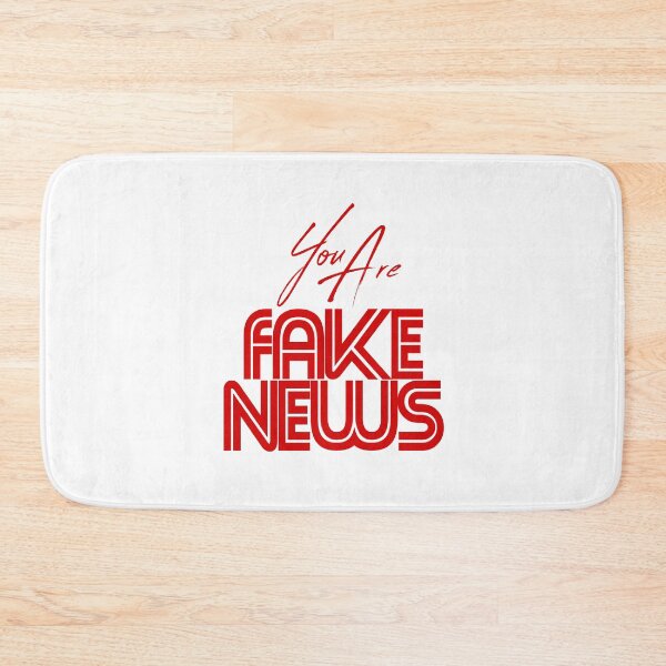 Item preview, You Are Fake News designed and sold by mjdgop97.