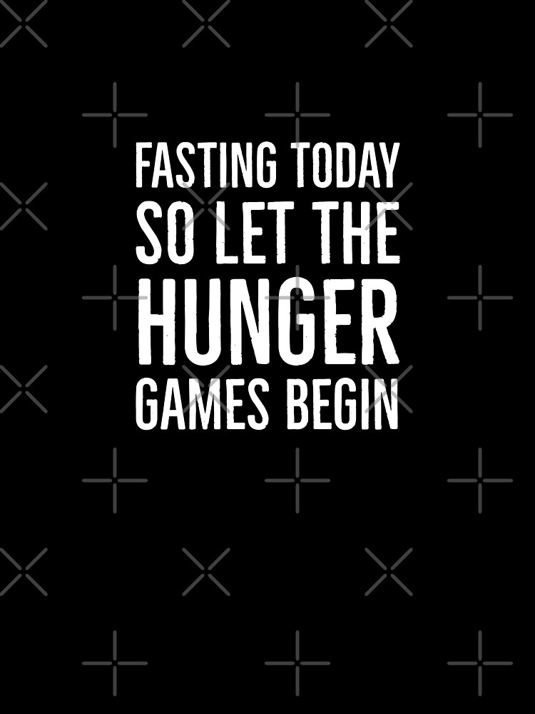 Fasting Today So Let The Hunger Games Begin Kids T-Shirt for Sale by  stevenwoodcock