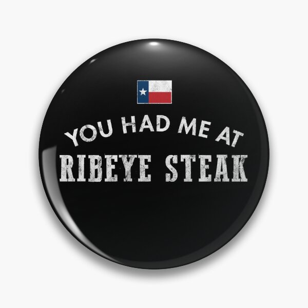 Item preview, You Had Me At Ribeye Steak Texas Cattle Beef Grill BBQ designed and sold by twHistory.