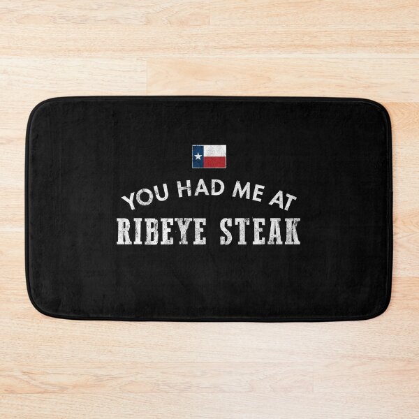 Item preview, You Had Me At Ribeye Steak Texas Cattle Beef Grill BBQ designed and sold by twHistory.