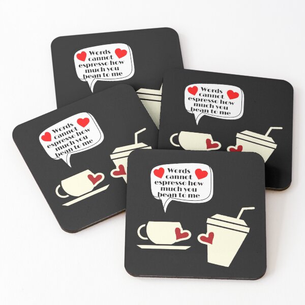 Item preview, Words cannot espresso how much you bean to me designed and sold by ArtOfArty.
