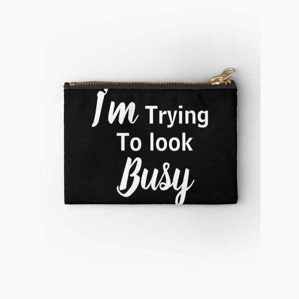 Item preview, i'm trying to look busy! designed and sold by Abdelhakim-ben.