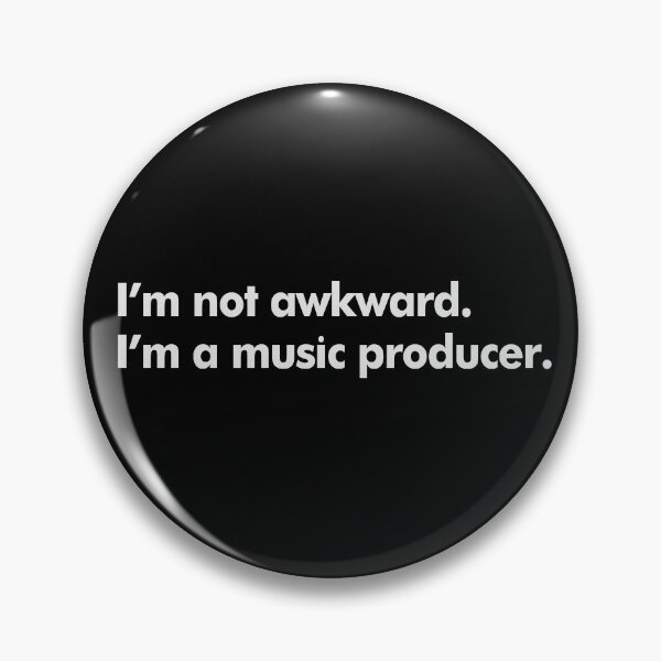 Item preview, I'm not awkward! I'm a Music Producer! designed and sold by tavishb.