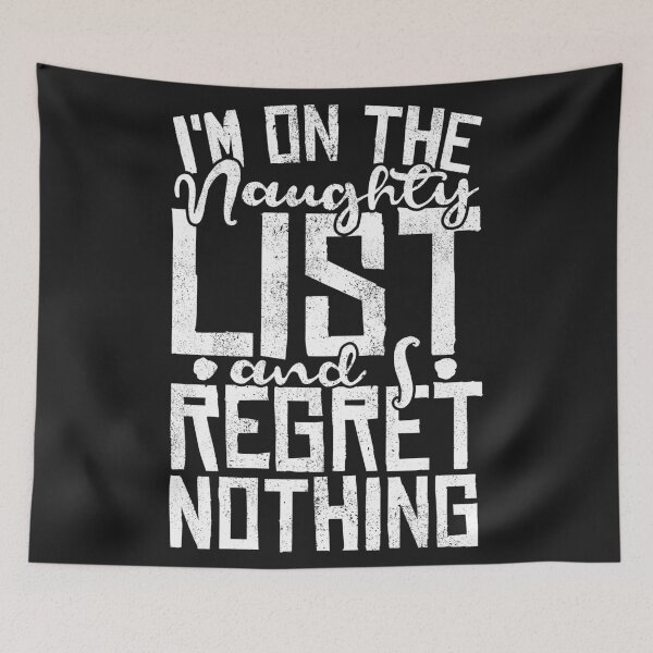 Item preview, I'm On The Naughty List And I Regret Nothing designed and sold by SweetLog.