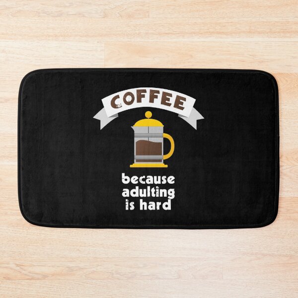 Item preview, COFFEE because adulting is hard - French Coffee Press designed and sold by Happy Puppy Print On Demand.