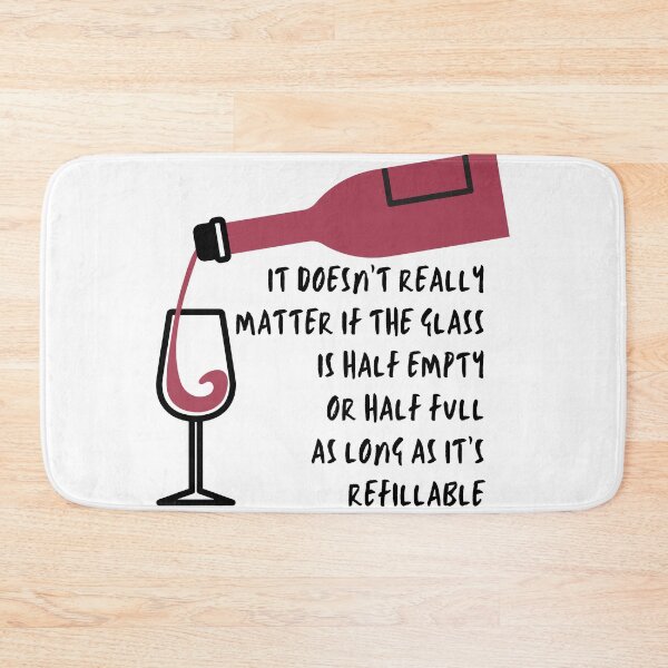 Item preview, it doesn't really matter if the glass is half empty or half full as long as it is refillable designed and sold by Spicy Chilli.
