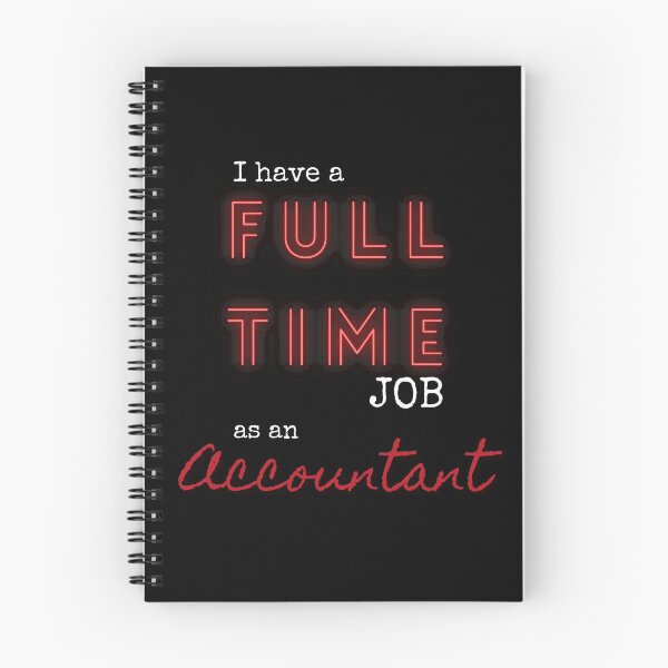 Item preview, I Have A Full-Time Job...As An Accountant. designed and sold by DontKnowMuch.