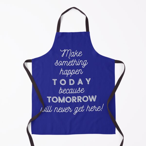 Item preview, Make something happen TODAY! designed and sold by Sonofwilliam.