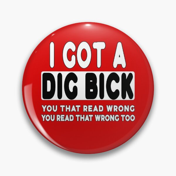 Item preview, I Got A Dig Bick designed and sold by Imadovic.