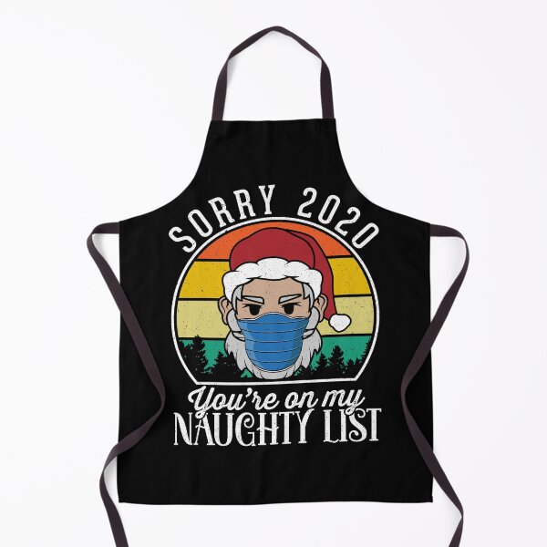 Item preview, Sorry 2020 You're On Santa's Naughty List Xmas Wearing Mask designed and sold by VDKMerch.