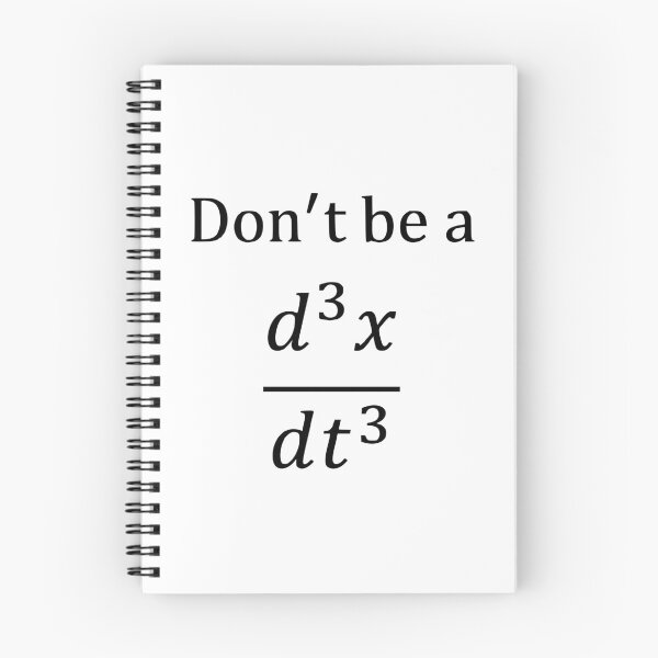 Item preview, Don't be a d^3x/dt^3 (jerk) designed and sold by Chrothon.