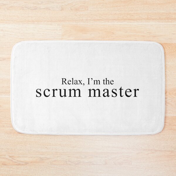 Item preview, Relax, I'm the scrum master designed and sold by svanaerschot.