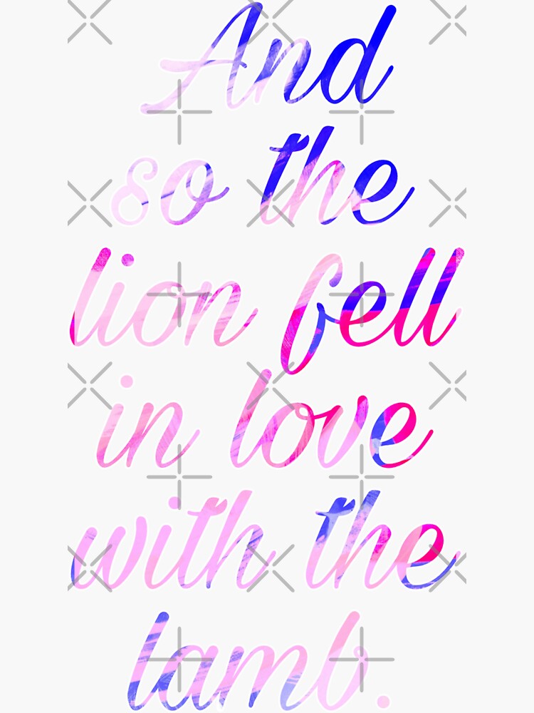 The Lion Fell In Love With The Lamb Stephenie Meyer Quote Sticker