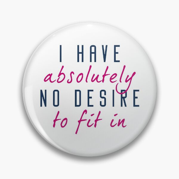 Item preview, I Have Absolutely No Desire To Fit In designed and sold by cherrific.