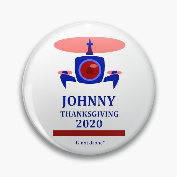 Item preview, Johnny Thanksgiving Campaign Ad designed and sold by ActuallyItsLee.