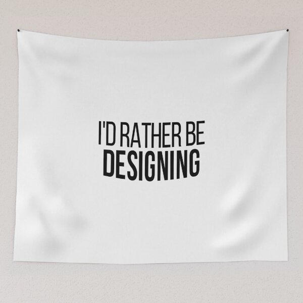 Item preview, I'd Rather Be Designing, Graphic Designer Gifts designed and sold by Vitrina ⭐⭐⭐⭐⭐.