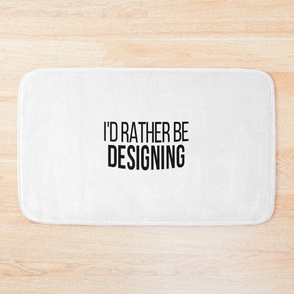 Item preview, I'd Rather Be Designing, Graphic Designer Gifts designed and sold by Vitrina ⭐⭐⭐⭐⭐.
