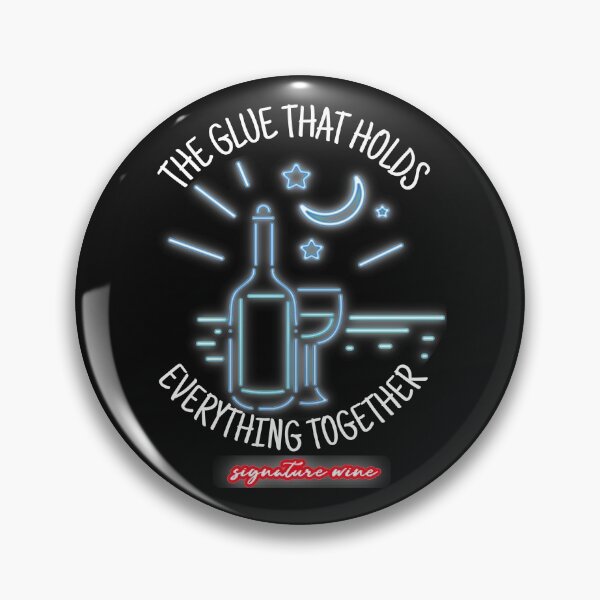 Item preview, Wine Is The Glue That Holds Everything Together Funny Wine Memes designed and sold by daybreakagain.