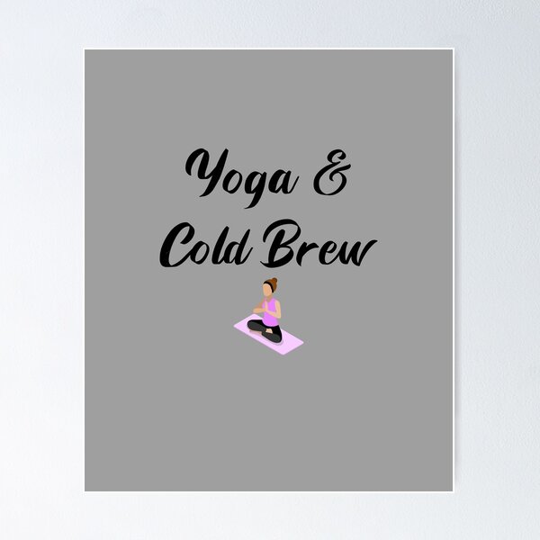 Item preview, Yoga & Cold Brew designed and sold by EricJP.