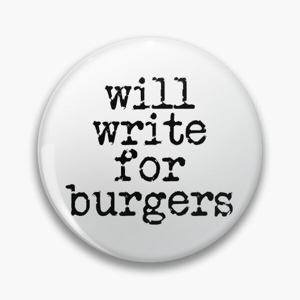 Item preview, will write for burgers in black designed and sold by TeaRoseWriter.