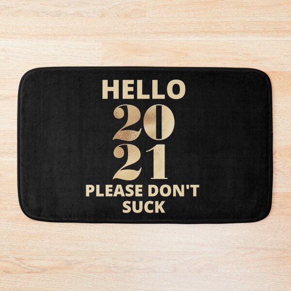 Item preview, Hello 2021 please don't suck designed and sold by BousboulaStorie.