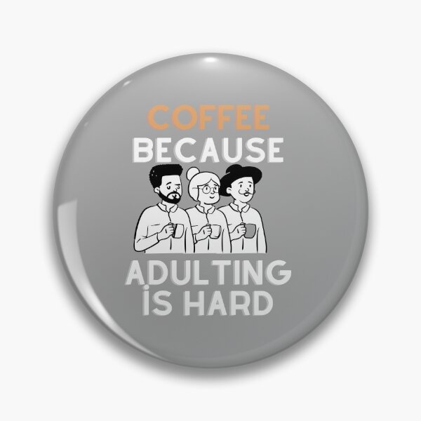 Item preview, coffee because adulting is hard designed and sold by venus-ian.