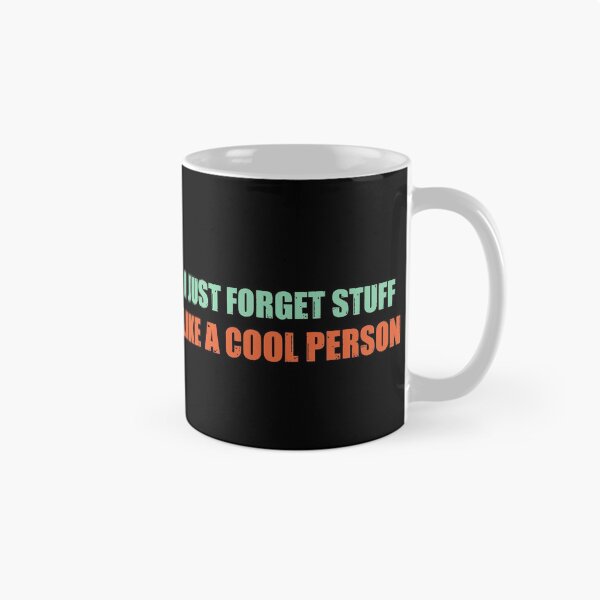 Item preview, I just forget stuff, like a cool person designed and sold by stuff-n-stuff.
