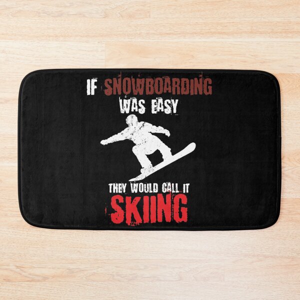 Item preview, If snowboarding was easy they would call it skiing designed and sold by maddinstgt.