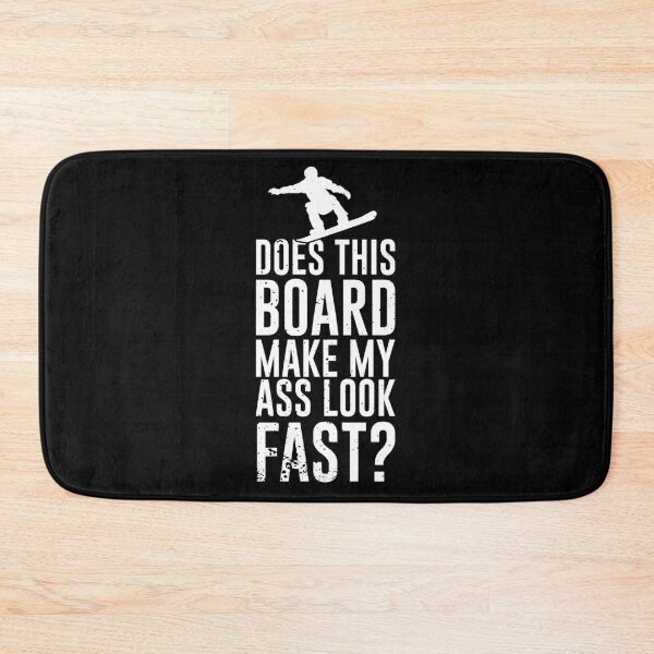 Item preview, Snowboard Does this board make my ass look fast designed and sold by maddinstgt.